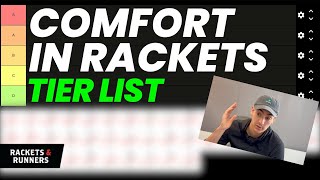 What are the MOST COMFORTABLE rackets Comfort Rackets Tier List  Rackets amp Runners [upl. by Bowerman]