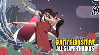 GGST Slayer Haikus VS EVERYONE  DANDYISM [upl. by Eelymmij627]