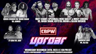 CBPW Uproar  S2 Ep14  December 20 2023 [upl. by Alyat]