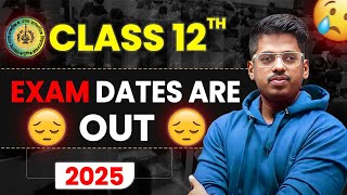 Exam Dates Out 🔥 Class 12th Board Exam 2025 [upl. by Sapphera]