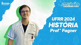 Resolução da UFRR 2024  História com prof Fagner [upl. by Alya]