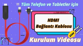 Tüm Telefon ve Tabletler için HDMI TV Monitör Projektör Bağlantı Kablosu Kurulumu Detaylı Anlatım [upl. by Ecinnej]