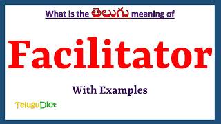 Facilitator Meaning in Telugu  Facilitator in Telugu  Facilitator in Telugu Dictionary [upl. by Venu533]