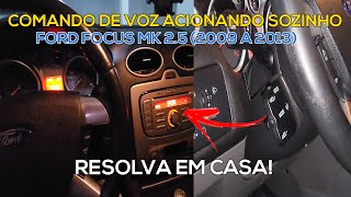 COMO ARRUMAR COMANDO DE VOZ FORD FOCUS ACIONANDO SOZINHO MK 25 2009 a 2013 RESOLVA EM CASA [upl. by Arlette953]