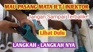 cara pasang mata jet injektor pompa jet pump [upl. by Atteval]