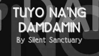 Tuyo Nang Damdamin Lyrics  Silent Sanctuary [upl. by Vaclav859]