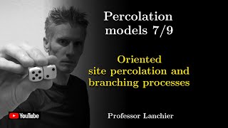 1607 Percolation models  Oriented site percolation and branching processes [upl. by Quillon]