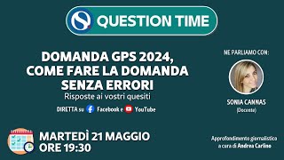 Domanda GPS 2024 come fare la domanda senza errori Risposte ai vostri quesiti [upl. by Desireah856]