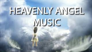 Heavenly Angel Music  Beautiful Choir of Angels  Healing [upl. by Yeoj]