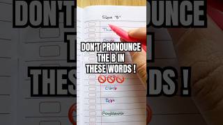 🚫Dont pronounce the B in these words learnenglish pronunciation english englishtips teacher [upl. by Robina927]