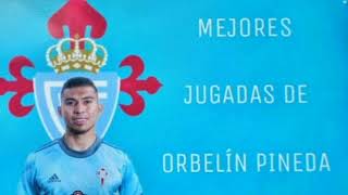 MEJORES JUGADAS DE ORBELÍN PINEDA  Celta de Vigo [upl. by Idac]