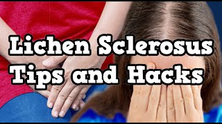 Lichen Sclerosus Tips and Hacks [upl. by Demaria]