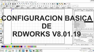 Configuración Básica de RDWORKS V8 01 19 [upl. by Iat744]