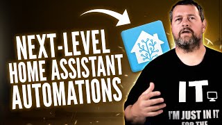 Take Your Home Assistant Automations to the Next Level [upl. by Ewart461]