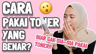 JANGAN ASAL PAKAI Ini Cara Menggunakan Toner Yang Benar [upl. by Buehler825]