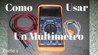 Tutorial Uso del Multimetro o Tester  Parte 1 Tutoriales [upl. by Nosaes]