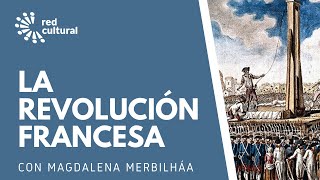 Antecedentes de la Revolución Francesa  Magdalena Merbilháa  Red Cultural [upl. by Terrag]