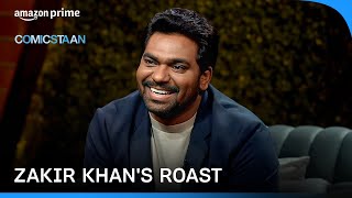 Zakir Khans Roast In Comicstaan 😂  Stand Up Comedy  Prime Video India [upl. by Francis159]