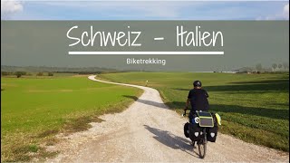 BiketrekkingTour mit Zelt durch das Tessin und die Lombardei Schweiz  Italien [upl. by Eberhard]