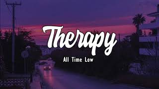 All Time Low  Therapy Lyrics [upl. by Adaner]