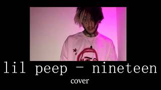 Lil peep  nineteen cover [upl. by Kapoor]