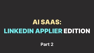 AI LinkedIn Applier SAAS Part 2 [upl. by Oliy]