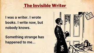 Improve your English ⭐ English Short Story  The Invisible Writer [upl. by Sila]