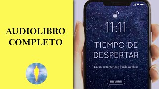 1111 TIEMPO DE DESPERTAR  En Un Instante Todo Puede Cambiar  Audiolibro Completo  Diego Leverone [upl. by Ayotol]