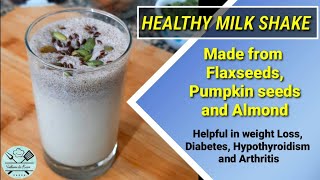 Healthy Milk Shake  Milk Shake with Flaxseeds Pumpkinseeds and Almonds [upl. by Nivak]