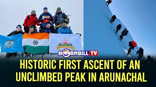 HISTORIC FIRST ASCENT OF AN UNCLIMBED PEAK IN ARUNACHAL [upl. by Nairdad579]