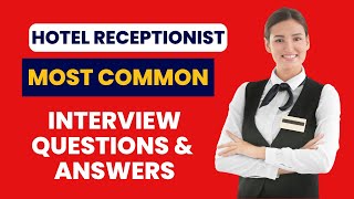 Hotel Receptionist Interview Questions and Answers for 2024 [upl. by Rodenhouse]