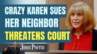 Crazy Karen Sues Her Neighbor Threatens Court [upl. by Urata]