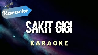 Karaoke SAKIT GIGI  Jangankan diriku semutpun kan marah Meggi Z  Karaoke [upl. by James]