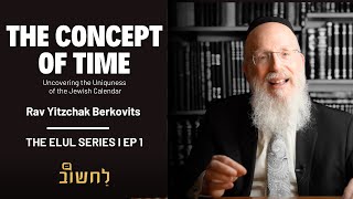 Ep 1 l The Concept of Time by Rav Yitzchak Berkovits [upl. by Eselahs]