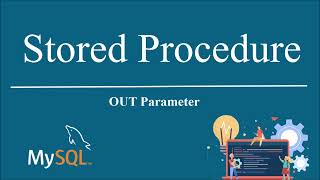 MySQL Stored Procedure  OUT Parameter  MySQL Tutorial  PHPMyAdmin  Part 2 [upl. by Shields]