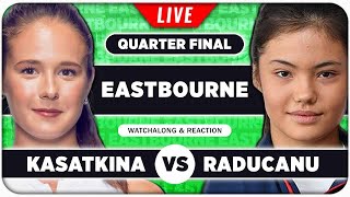 KASATKINA vs RADUCANU • WTA Eastbourne 2024 QF • LIVE Tennis Watchalong Stream [upl. by Aissenav794]