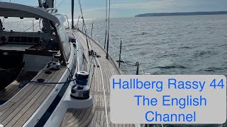 Hallberg Rassy 44 The English Channel Ep 7 HD 1080p [upl. by Race]