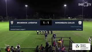 Brunswick Juventus FC vs BoroondaraCarey Eagles [upl. by Cecil468]