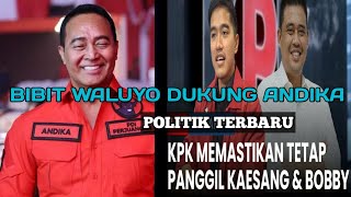 ANDIKA PERKASA JAWAB DUKUNGAN BIBIT WALUYO amp KPK UPDATE BAKAL PANGGIL PUTRA JOKOWI [upl. by Aholla848]