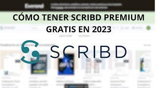 CÓMO TENER SCRIBD PREMIUM GRATIS EN 2023 [upl. by Anirec]