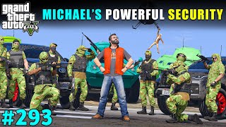 POWERFUL BODYGUARDS FOR MICHAEL  GTA V GAMEPLAY 293  GTA 5 [upl. by Dehnel]