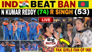 IND 🇮🇳 DESTROYED BAN 🇧🇩 IN 2nd T20  N Kumar Reddy 7434 R SINGH 5329  Pak Girls Reaction [upl. by Swec]