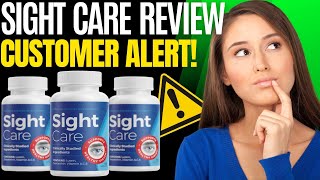 SIGHT CARE – SIGHT CARE REVIEW – CUSTOMER ALERT – SightCare Reviews – SightCare Vision [upl. by Purington]