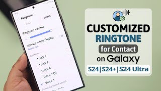 How To Set Custom Ringtone on Samsung Galaxy S24 Any Song As A Ringtone [upl. by Enytsirk]