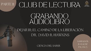 Dejar Ir El Camino de la Liberaciónquot  David Hawkins [upl. by Nazarius]