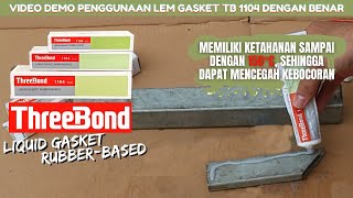 JANGAN SAMPAI SALAH Ini adalah cara penggunaan Lem Gasket THREEBOND 1104 yang baik dan benar [upl. by Anattar488]