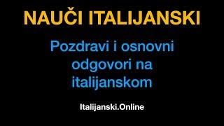 Italijanski jezik 2 Pozdravi i osnovni odgovori na italijanskom  ItalijanskiOnline [upl. by Herra]