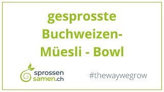 gesprosste Buchweizen Müesli Bowl [upl. by Nitsej911]