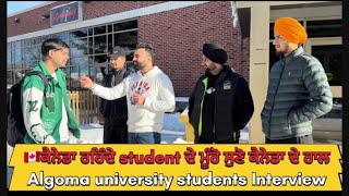 🇨🇦ਕੈਨੇਡਾ ਰਹਿੰਦੇ student ਦੇ ਮੂੰਹੋ ਸੁਣੋ ਕੈਨੇਡਾ ਦੇ ਹਾਲ 🍁Algoma university students Interviewcanada [upl. by Rehpotsirh382]