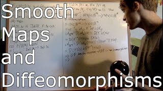 Manifolds 23  Smooth Maps and Diffeomorphisms [upl. by Eesyak]